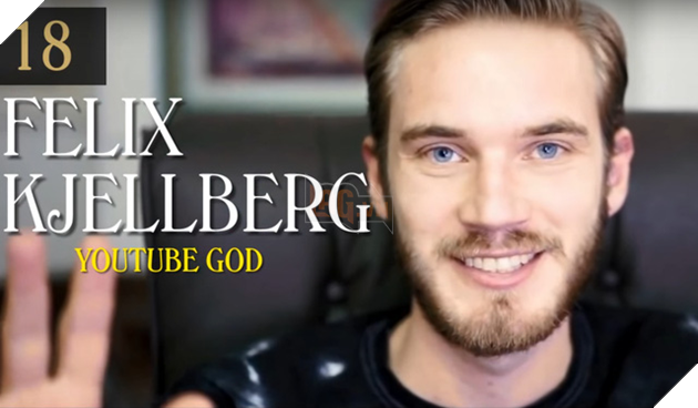 PewDiePie - Tên thật là Felix Kjellberg được xếp hạng 18 về độ... đẹp trai.
