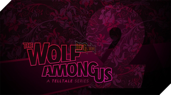 The Wolf Among Us chính thức có Season 2, dự kiến ra mắt năm 2018