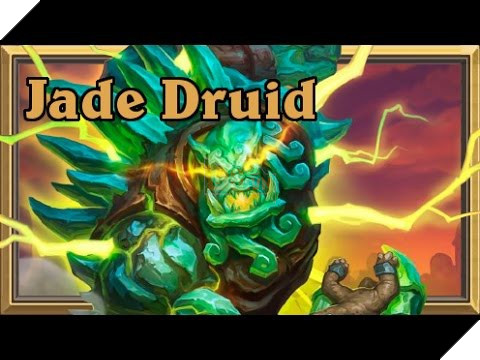 Jade Druid quá bá đạo trong năm 2017.