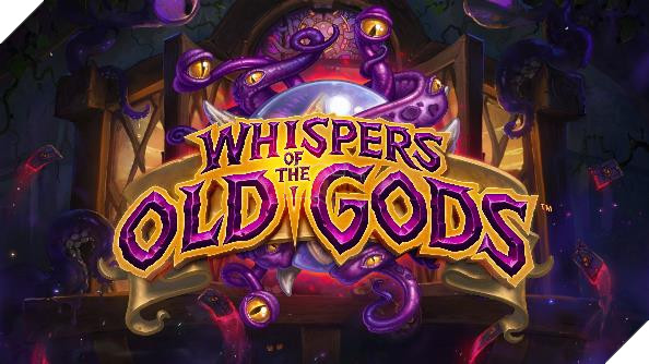 Hearthstone: Hé lộ những lá bài mới trong Whisper of the Old Gods P2 
