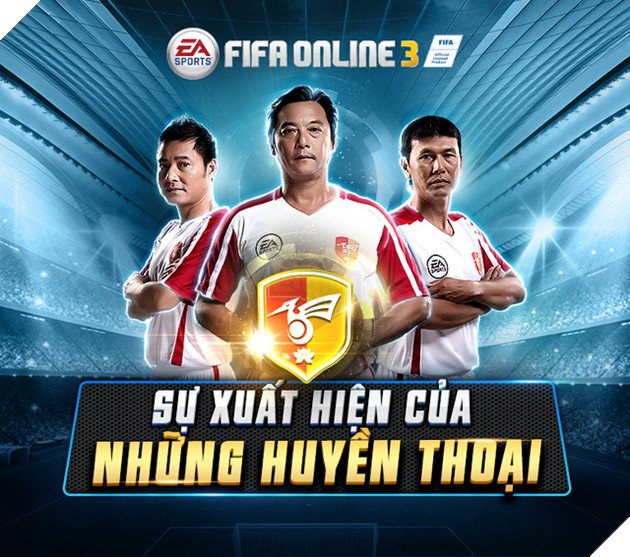 3 Huyền Thoại Bóng Đá Việt Nam xuất hiện tại FIFA ONLINE 3