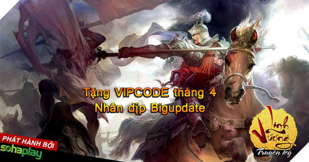 SohaPlay tặng 300 VIPCode Webgame Linh Vương Truyền Kỳ nhân dịp update