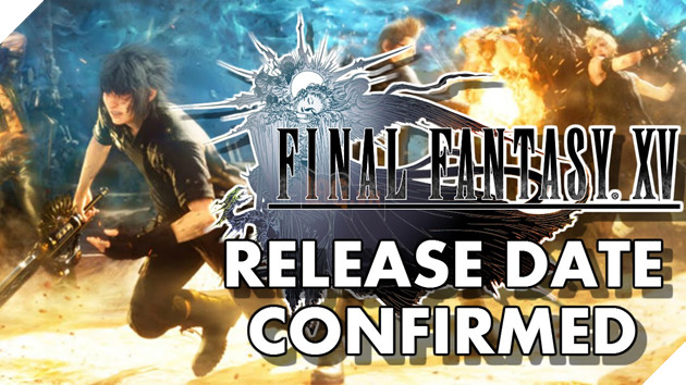 Final Fantasy XV công bố ngày phát hành chính thức