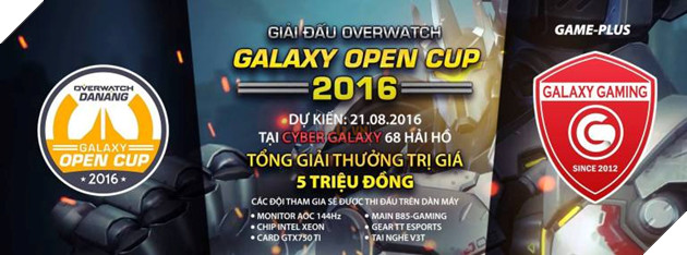 Galaxy Open Cup - Giải đấu Overwatch chuyên nghiệp cho game thủ miền Trung