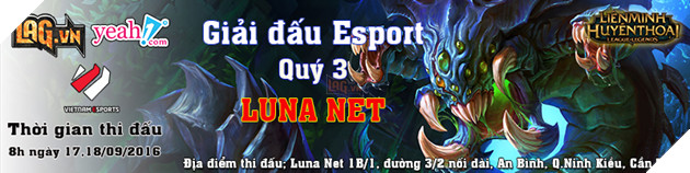 Giải đấu Liên Minh Huyền Thoại Cúp Luna Net Quý III bắt đầu từ ngay hôm nay