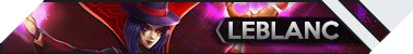 LMHT: Một số thay đổi nhỏ về tướng - LeBlanc được buff mạnh trong giai đoạn đi đường