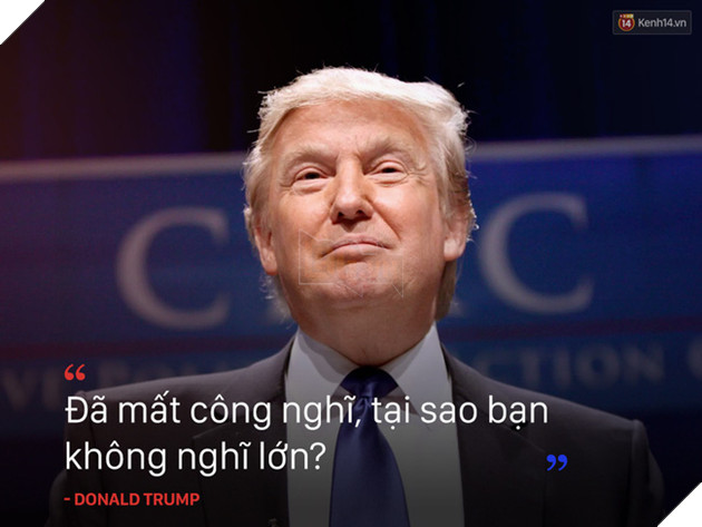 10 câu nói truyền cảm hứng của tân Tổng thống Mỹ Donald Trump - Ảnh 1.