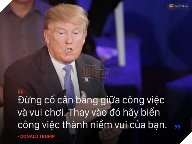 10 câu nói truyền cảm hứng của tân Tổng thống Mỹ Donald Trump - Ảnh 4.