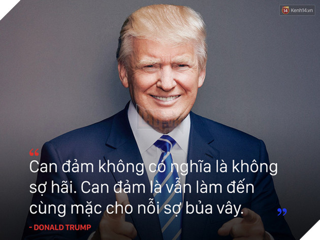 10 câu nói truyền cảm hứng của tân Tổng thống Mỹ Donald Trump - Ảnh 5.