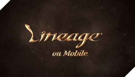 Siêu phẩm Lineage Mobile có thể phát nổ ngay trong Q1/ 2017 