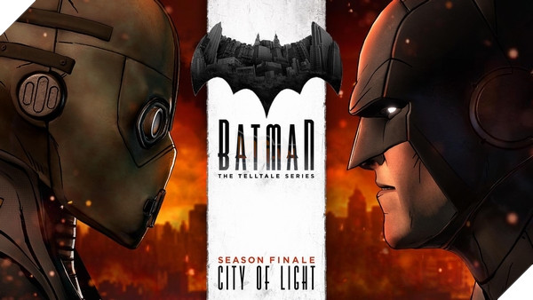 Batman: The Telltale Series Season 1 kết thúc vào tuần sau