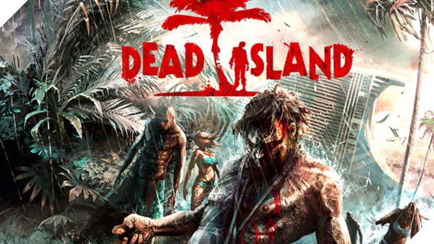 Dead Island - Game xác sống đình đám PC/ Console bất ngờ lên Mobile