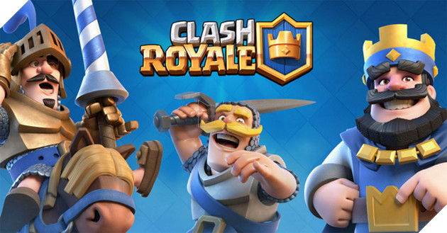 Clash Royale đạt doanh thu khủng, thu về tới hơn 22 nghìn tỷ đồng chỉ sau một năm