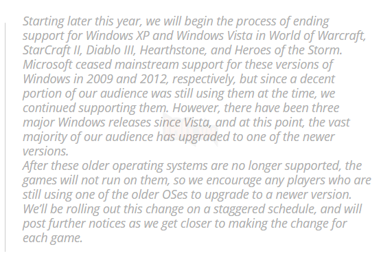 
Như vậy, sau nhiều năm gắn bó, cuối cùng Blizzard cũng đã phải nói lời tạm biệt với hai hệ điều hành XP và Vista
