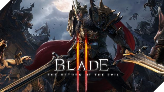 Blade 2 - ARPG xứ Hàn lại "đốt mắt" game thủ bằng trailer cực khủng