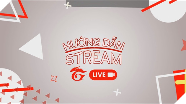 Hướng dẫn cách Live Stream trên Garena Live và các tùy chỉnh quan trọng khác
