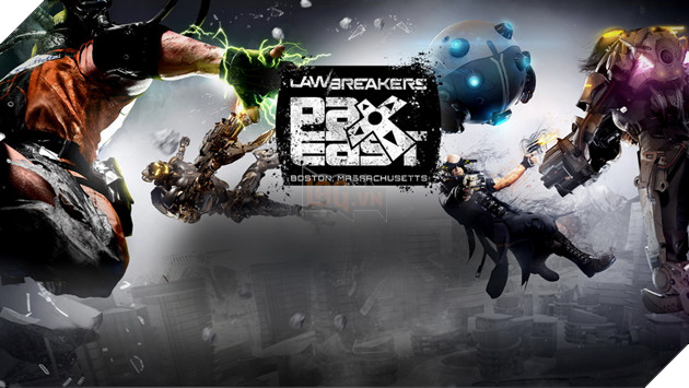 LawBreakers: Đăng kí ngay để có cơ hội tham gia Closed Beta vào tuần sau 2