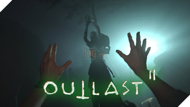 Game kinh dị hàng triệu người mong chờ Outlast 2 đã có ngày ra mắt, hãy sẵn sàng đóng bỉm!