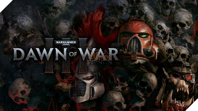 Dawn of War III công bố thời điểm ra mắt và cấu hình đề nghị