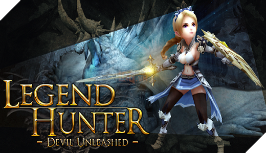 Legend Hunter - Siêu phẩm MMORPG đấu Boss khủng cập bến Android