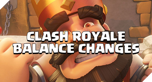Clash Royale: Chi tiết bản cập nhật 19/04/2017 - Tiếp tục nerf E.Barbarian và Royal Giant