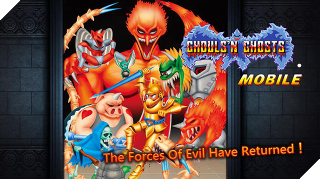 Ghouls’n Ghosts Mobile bất ngờ ra mắt với những tính năng trên cả mong đợi