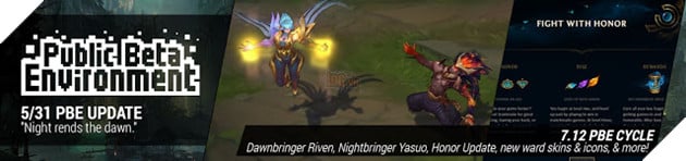  HOT Cận cảnh bộ skin siêu đẹp của Yasuo và Riven tại máy chủ PBE bản 7.12 Liên Minh Huyền Thoại