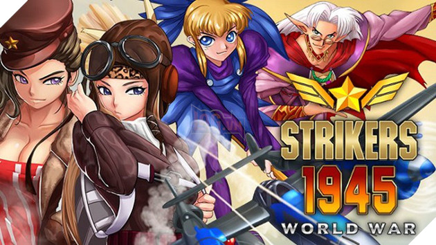 Strikers 1945: World War - Sự kết hợp độc đáo giữa 3 tựa game thùng kinh điển