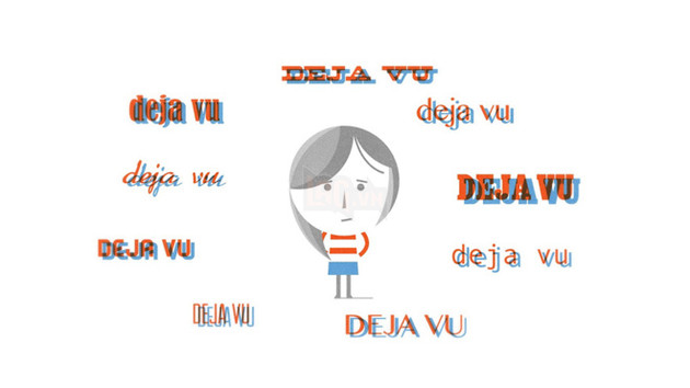 Giải ngố về Déjà vu: Cảm giác kỳ lạ khi một thực tại được trải nghiệm tới hai lần 2