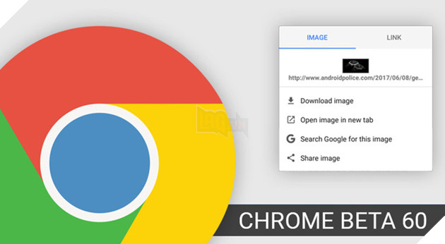 Chrome Beta 60 cho Android: Widget tìm kiếm mới, chặn quảng cáo xấu, menu ngữ cảnh mới, đã có file APK