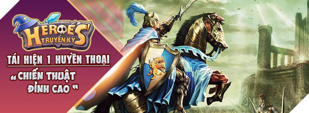 
Heroes Truyền Kỳ: Game chiến thuật số 1 Bắc Mỹ sắp xuất hiện tại Việt Nam
