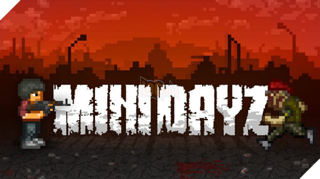 Mini DAYZ - Hậu bản sinh tồn khiến game thủ PC mất ăn mất ngủ đã lên Mobile
