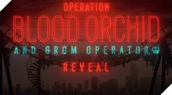 Rainbow Six Siege công bố ngày ra mắt bản vá Blood Orchid 3