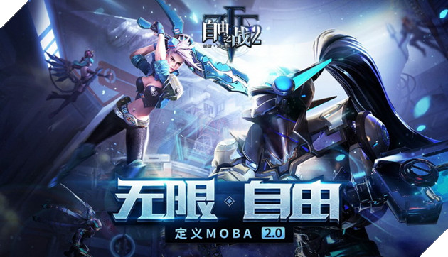 Tự Do Chi Chiến 2: Thêm một game Moba Mobile chuẩn bị tung hoành thị trường Trung Quốc