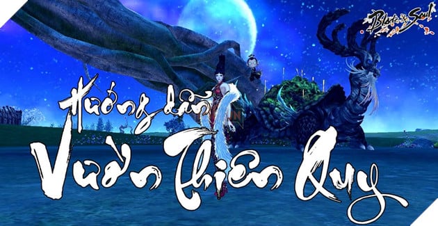 BnS: Hướng dẫn phụ bản Vườn Thiên Quy Tất cả những gì bạn cần biết