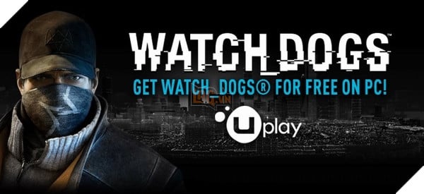 Ubisoft tặng game Watch Dogs cho người dùng PC từ 7/11 đến 13/11