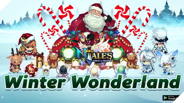 NTales: Child of Destiny - Tựa game 2D chibi cực cute mở máy chủ Global kèm chuỗi sự kiện Giáng Sinh