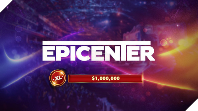 Tổ chức Major mà thiếu Epicenter là không được.