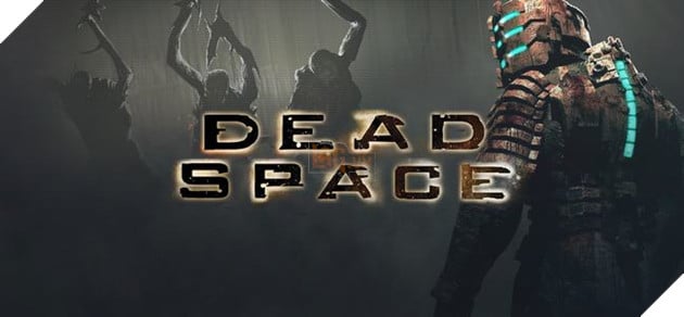 Cho đến nay, Dead Space vẫn là một trong những cái tên được nhắc đến nhiều nhất