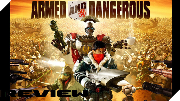 Kết quả hình ảnh cho Armed & Dangerous