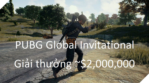  PUBG Lộ diện giải đấu PUBG lớn nhất 2018 với tổng giá trị giải thưởng lên đến hơn 45 tỷ VND