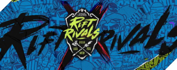 LMHT: Khu Vực Đại Chiến - Rift Rivals 2018 giữa Việt Nam, Đông Âu và Thổ Nhĩ Kỳ sẽ diễn ra vào tháng 7