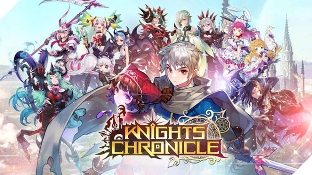 Tải ngay Knights Chronicle - RPG mang style Anime cực dễ thương vừa ra mắt toàn cầu