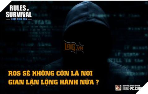 Nhìn số tài khoản bị Ban mà ngán ngẩm cho bộ phận game thủ Rules of Survival tại Việt Nam