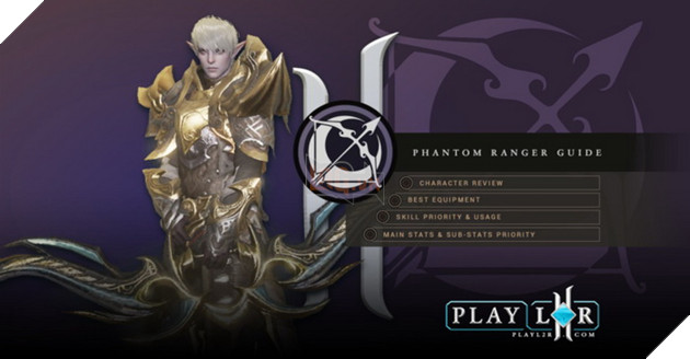Lineage 2 Revolution: Hướng dẫn cơ bản cho Phantom Ranger - Hướng nâng trang bị và kĩ năng mạnh nhất