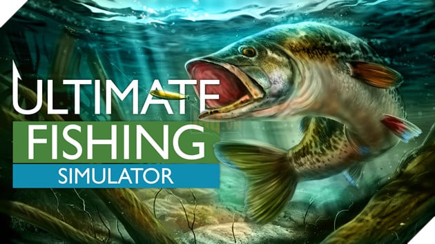 Ultimate Fishing Simulator - Đổi gió với game giả lập câu cá mới có mặt trên Steam