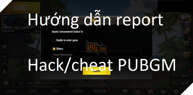 PUBG Mobile: Huong dan report nguoi choi hack/cheat trong PUBG Mobile PUBG Mobile: Hướng dẫn report người chơi hack/cheat trong PUBG Mobile