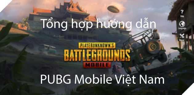 PUBG Mobile VNG Việt Nam: Tổng hợp toàn bộ hướng dẫn vũ khí, chiến thuật mà mẹo chơi trong game