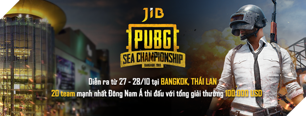 JIB PUBG SEA Championship 2018 - Giải đấu tiền tỷ dành cho 20 đội mạnh nhất Đông Nam Á. Việt Nam có tận 5 đại diện 2