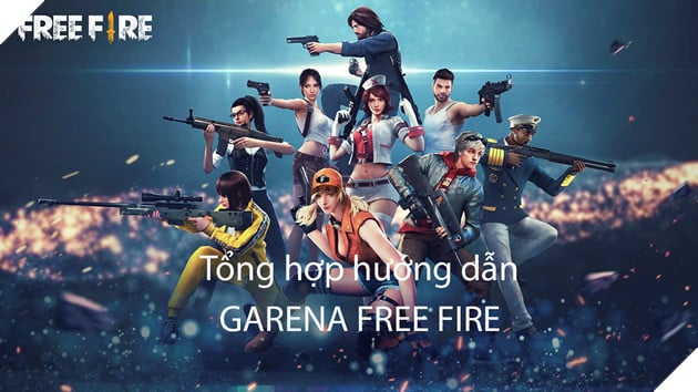 Garena Free Fire: Tổng hợp toàn bộ hướng dẫn trong game